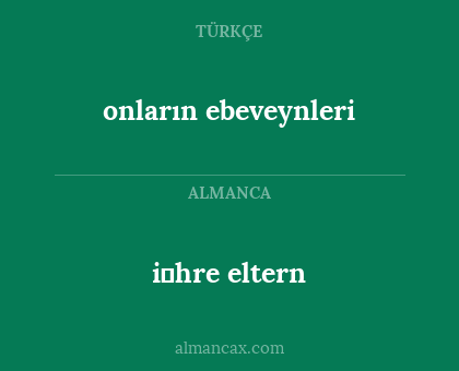 onların ebeveynleri - i̇hre eltern