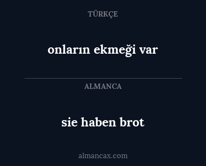 onların ekmeği var - sie haben brot