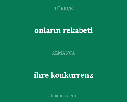 ihre konkurrenz - onların rekabeti