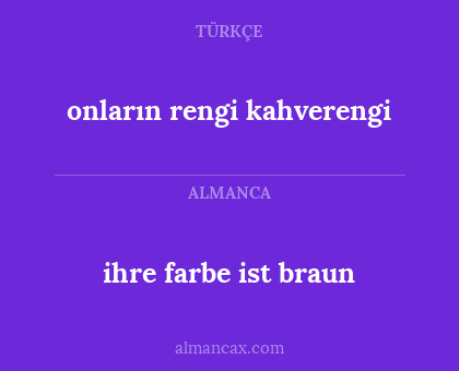 ihre farbe ist braun - onların rengi kahverengi