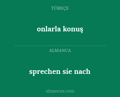 onlarla konuş - sprechen sie nach