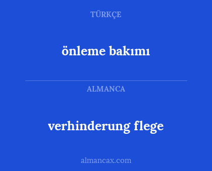 önleme bakımı - verhinderung flege