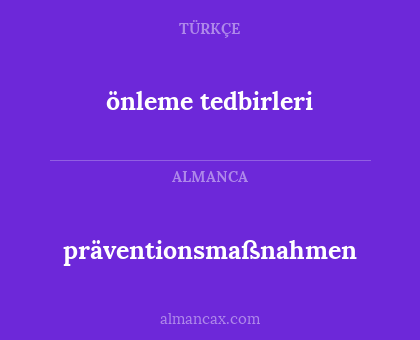 präventionsmaßnahmen - önleme tedbirleri