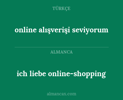 ich liebe online-shopping - online alışverişi seviyorum