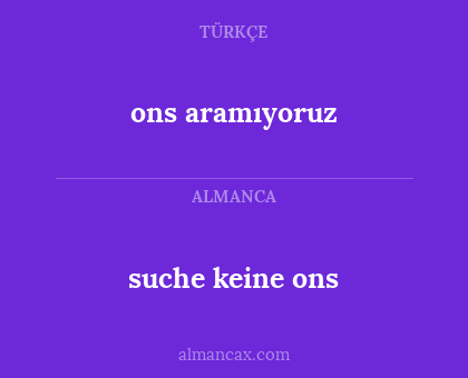 suche keine ons - ons aramıyoruz