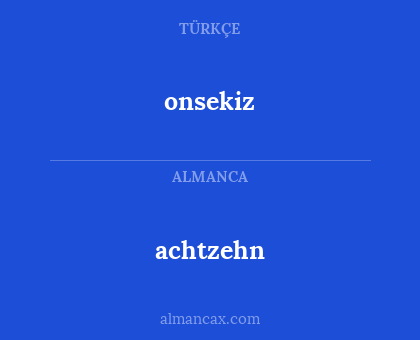 achtzehn - onsekiz