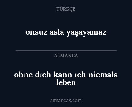 onsuz asla yaşayamaz - ohne dıch kann ıch niemals leben