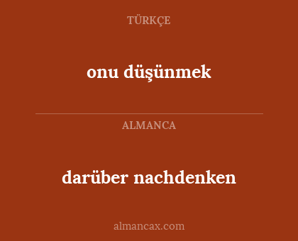 darüber nachdenken - onu düşünmek
