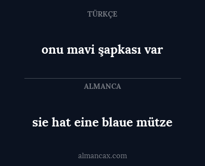 sie hat eine blaue mütze - onu mavi şapkası var