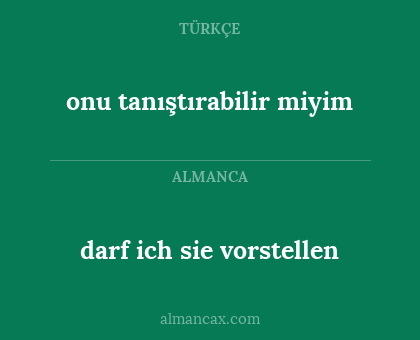 darf ich sie vorstellen - onu tanıştırabilir miyim