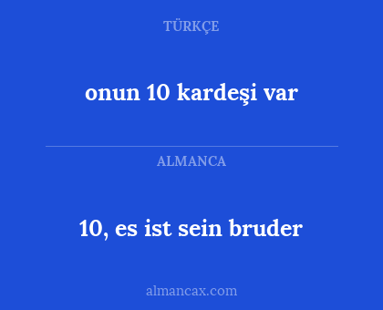 10, es ist sein bruder - onun 10 kardeşi var
