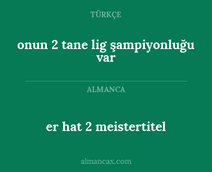 er hat 2 meistertitel - onun 2 tane lig şampiyonluğu var