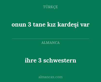 ihre 3 schwestern - onun 3 tane kız kardeşi var