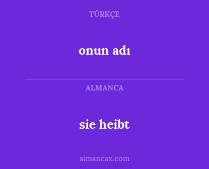 sie heibt - onun adı