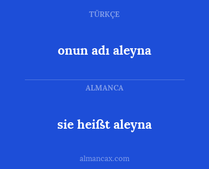 sie heißt aleyna - onun adı aleyna