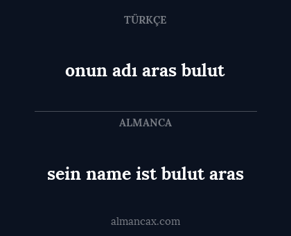 onun adı aras bulut - sein name ist bulut aras