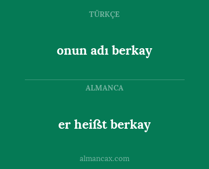er heißt berkay - onun adı berkay