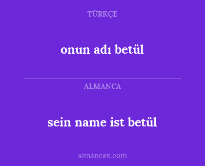 sein name ist betül - onun adı betül