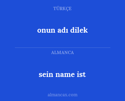 onun adı dilek - sein name ist