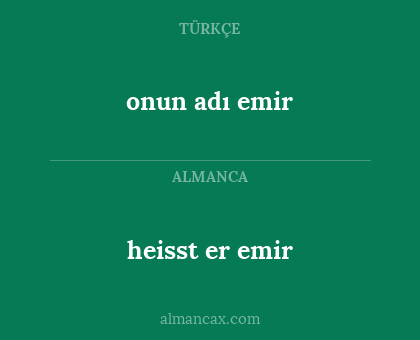 heisst er emir - onun adı emir