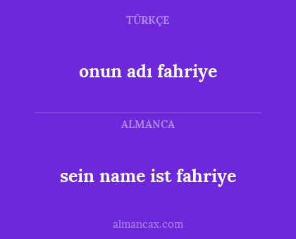 sein name ist fahriye - onun adı fahriye