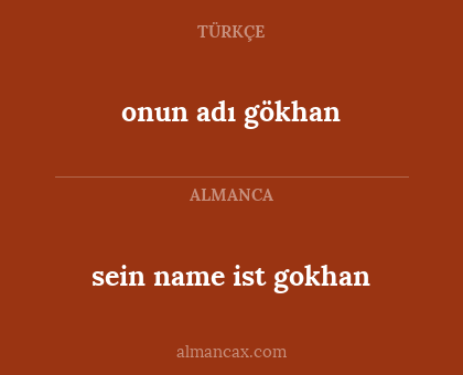 onun adı gökhan - sein name ist gokhan