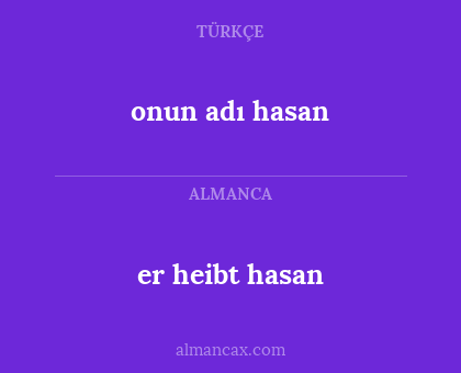 er heibt hasan - onun adı hasan