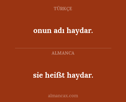 onun adı haydar. - sie heißt haydar.