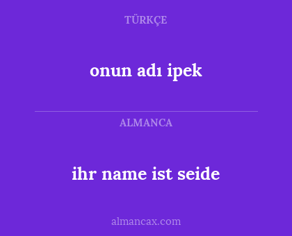 onun adı ipek - ihr name ist seide