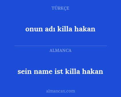 onun adı killa hakan - sein name ist killa hakan