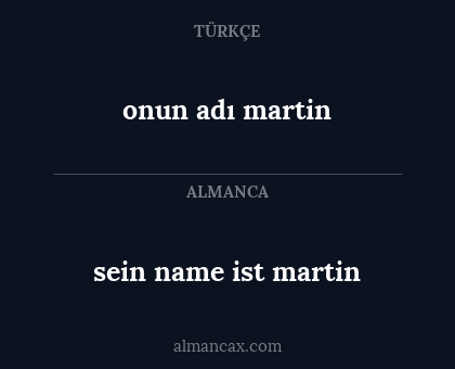 sein name ist martin - onun adı martin