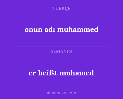 er heißt muhamed - onun adı muhammed