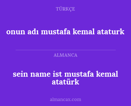 sein name ist mustafa kemal atatürk - onun adı mustafa kemal ataturk