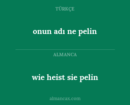 onun adı ne pelin - wie heist sie pelin