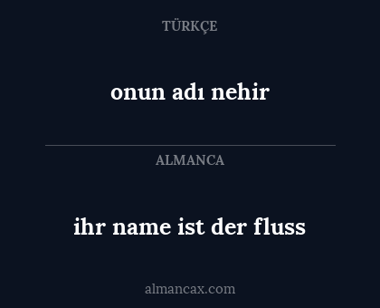 onun adı nehir - ihr name ist der fluss