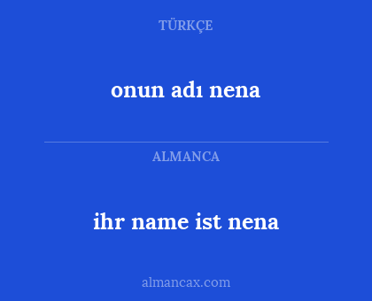 ihr name ist nena - onun adı nena