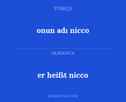 er heißt nicco - onun adı nicco