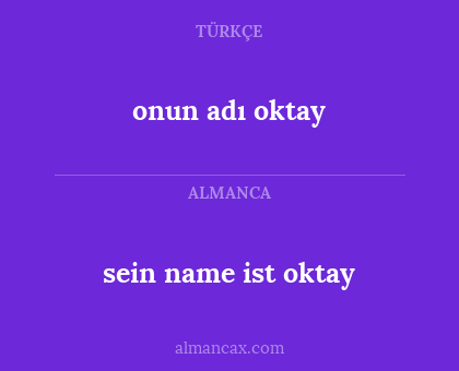 onun adı oktay - sein name ist oktay