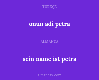 sein name ist petra - onun adi petra
