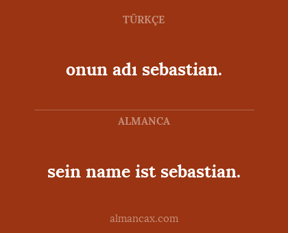 onun adı sebastian. - sein name ist sebastian.