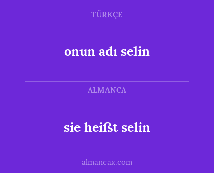 onun adı selin - sie heißt selin