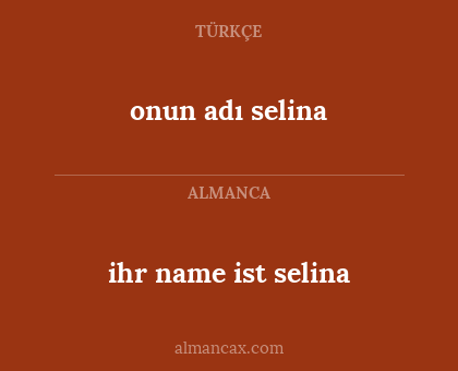 onun adı selina - ihr name ist selina