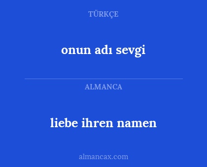 liebe ihren namen - onun adı sevgi