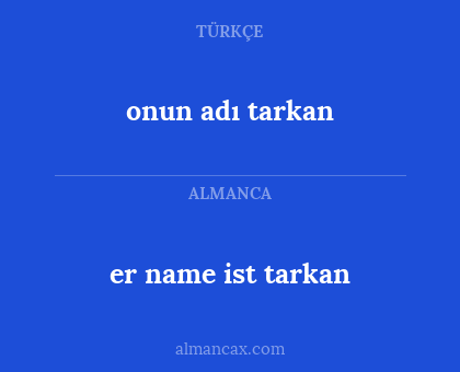 er name ist tarkan - onun adı tarkan