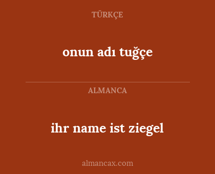 ihr name ist ziegel - onun adı tuğçe