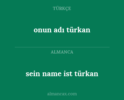 onun adı türkan - sein name ist türkan