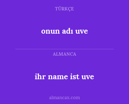 onun adı uve - ihr name ist uve