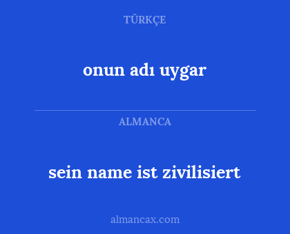 onun adı uygar - sein name ist zivilisiert