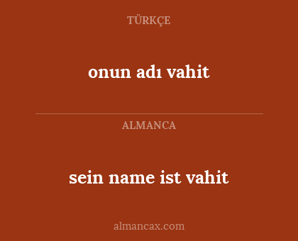 onun adı vahit - sein name ist vahit