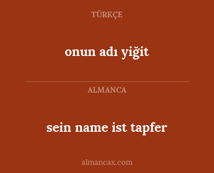 sein name ist tapfer - onun adı yiğit